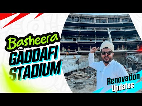 Basheera Supervising the Gaddafi Stadium Renovations | Live from Stadium