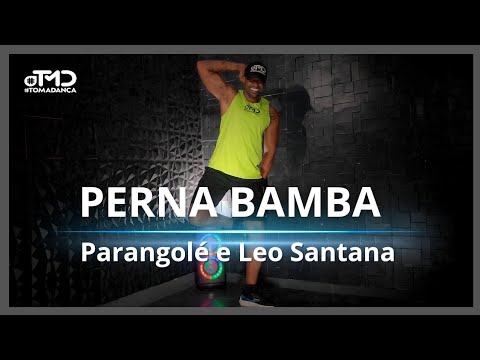 Perna Bamba - Parangolé e Leo Santana | TOMA DANÇA (Coreografia) | Dance Vídeo