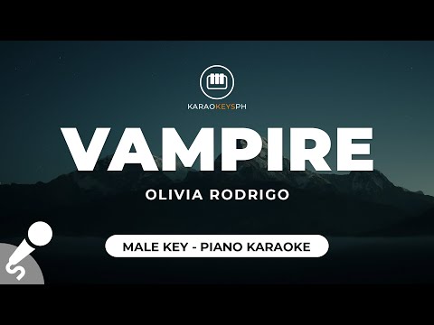 vampire – Olivia Rodrigo (Male Key – Piano Karaoke)