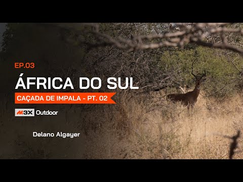 África do Sul - Caçada de Impala Pt. 02 - Episódio 03