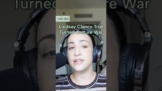 Lindsay Clancy Trial Turned Culture War // Rich Text Podcast
