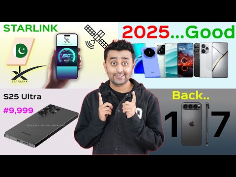 Wait for 2025 Smartphones - Starlink in Pakistan & More.. S25 Ultra Price - iPhone 17 Pro going Back