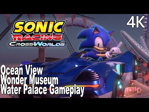 Sonic Racing CrossWorlds Ocean View, Wonder Museum, Water Palace Gameplay