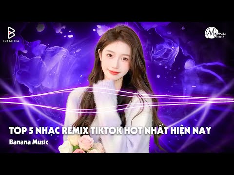 NHẠC REMIX TIKTOK TRIỆU VIEW | NHẠC HOT TIKTOK HIỆN NAY | NONSTOP TREND 2025