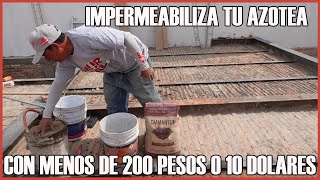 Impermeabiliza tu azotea facil y rapido | EVITA GOTERAS |