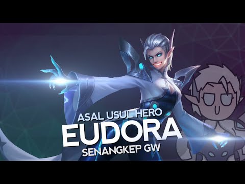 Asal Usul Hero Eudora Senangkep Gw - MLBB Indonesia