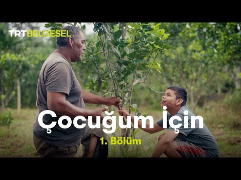 Çocuğum İçin | 1. Bölüm | TRT Belgesel