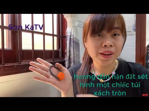 Sơn KaTV | hướng dẫn nặn đất sét hình một chiếc túi xách tròn