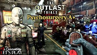 THE OUTLAST TRIALS - PSYCHOSURGERY A + NEW MAP: THE TELEVISION STUDIO |1440p/60fps| #nocommentary