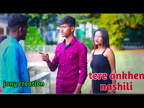 tere ankhen nashili || cute love story || present by jony creation