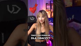 Teksty na PODRYW dla GRACZY?❤️