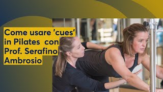 Come usare 'cues' in Pilates  con Prof. Serafino Ambrosio