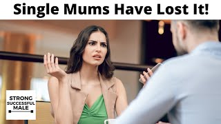 They REFUSE To Date Single Dads But DEMAND Guys Without Kids Date Them!