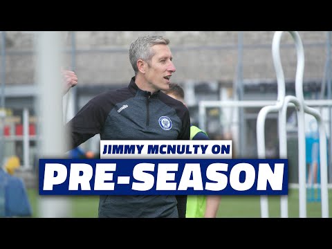 Jimmy McNulty On Pre-Season So Far