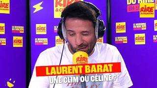 Une clim ou Céline ? - La Team du Rire avec Laurent Barat
