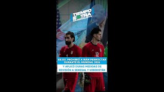 EE.UU. prohibió a la selección de Irán pernoctar en el país durante el Mundial 2026