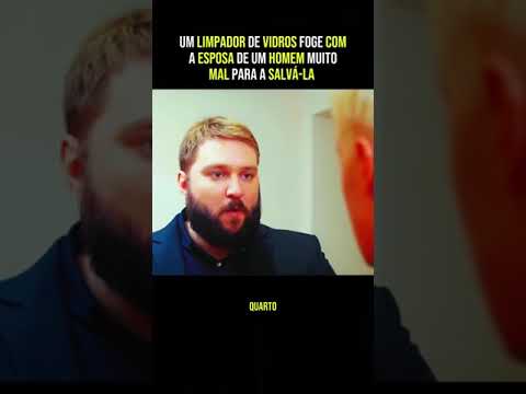 UM LIMPADOR DE VIDROS FOGE COM A ESPOSA DE UM HOMEM MUITO MAL PARA SALVÁ-LA