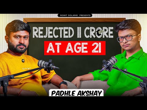 💸 Rejected ₹11 Crore at Just 21! | Podcast ft. @padhleakshay