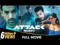 Attack - Hindi Full Movie - John Abraham, Rakul Preet Singh, Jacqueline Fernandez, Prakash Raj