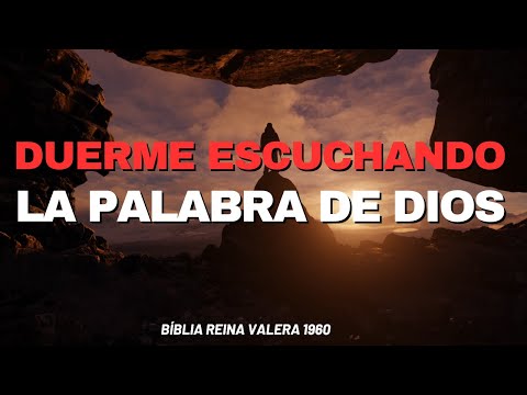 DUERME ESCUCHANDO LA PALABRA DE DIOS I BÍBLIA REINA VALERA 1960