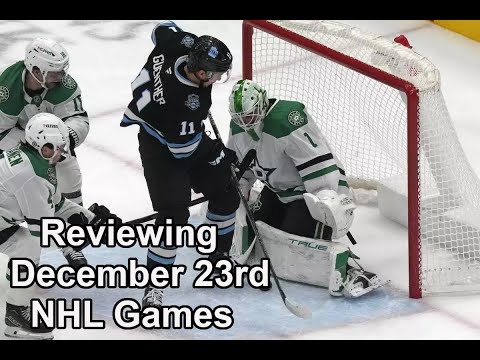 Reviewing December 23rd Evening NHL Games