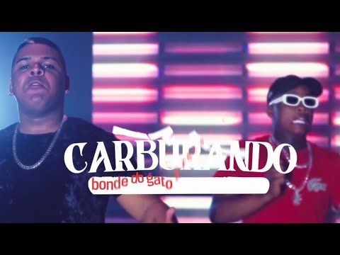 BONDE DO GATO PRETO E MC TETEU - CARBURANDO ( CLIPE OFICIAL )