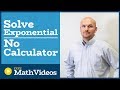 Solving Exponential Equations Without a Calculator