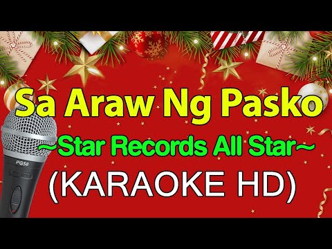 Sa Araw Ng Pasko - Star Records All Star (KARAOKE HD)