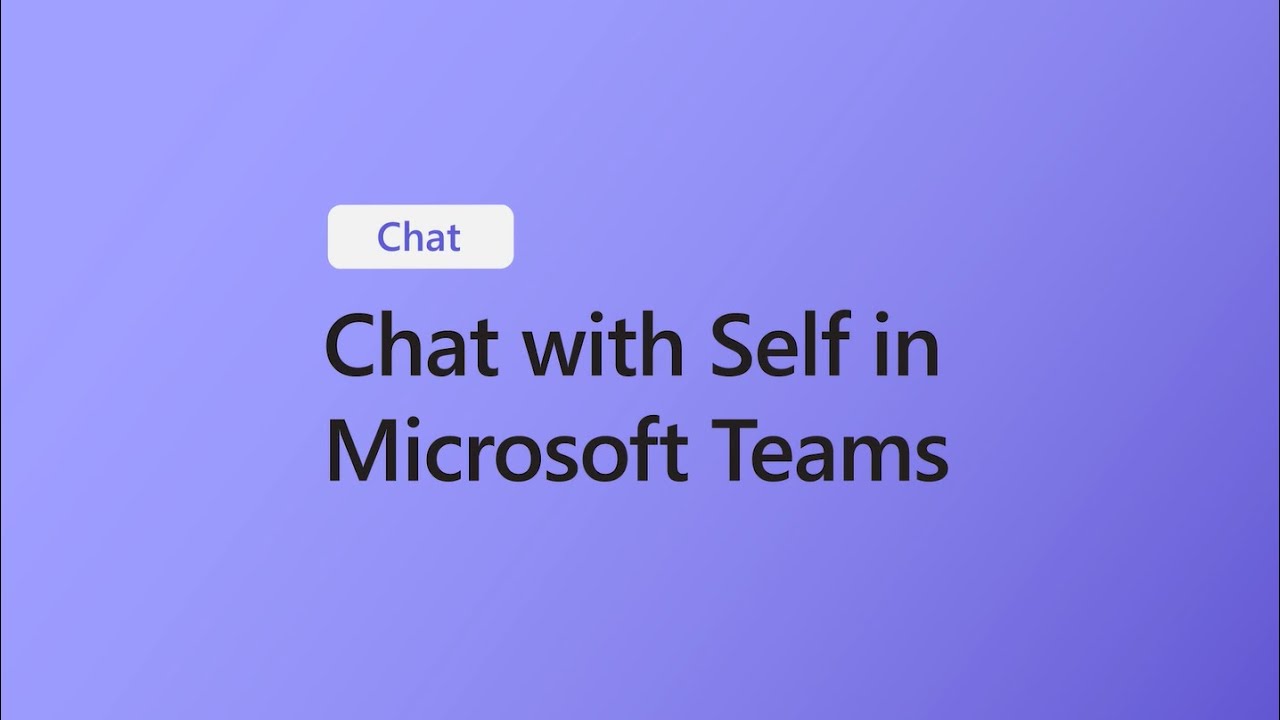 Use Chat with Self in Microsoft Teams