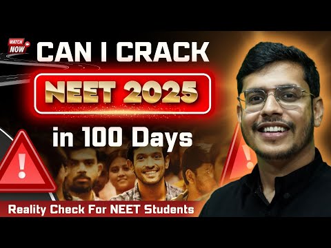 Can I Crack NEET 2025 IN 100 Days? Most Realistic Strategy To Crack NEET 2025 | NEET 2025 Revision