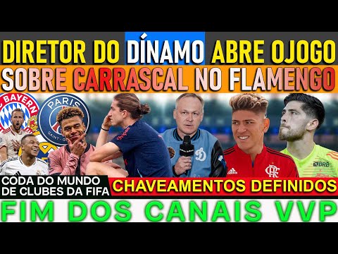 DIRETOR ABRE O JOGO SOBRE CARRASCAL NO FLAMENGO | CHAVEAMENTOS DEFINIDOS | RENOVAÇÕES E SAÍDAS E+