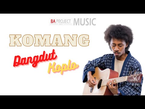 Komang - Raim Laode - Dangdut Koplo Version
