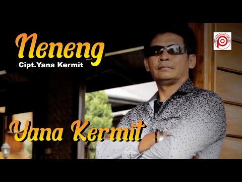 YANA KERMIT"  -  NENENG cipt.Yana Kermit (Official Video Lirik).