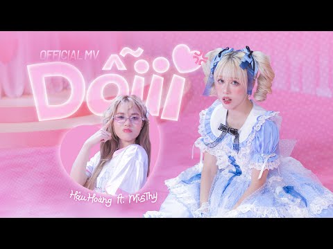 DỖIII | HẬU HOÀNG FT. MISTHY | OFFICIAL MV