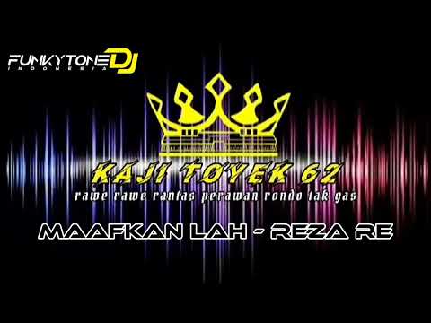 FUNKOT - MAAFKAN LAH (REZA RE) // DJ AYCHA❗