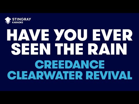 Creedence Clearwater Revival – Have You Ever Seen The Rain (Karaoke with Lyrics)