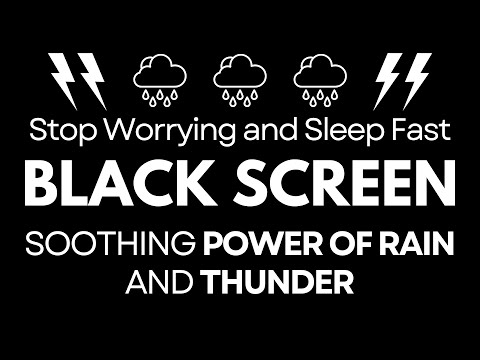 Stop Worrying and Sleep Fast with the Soothing Power of Rain and Thunder | Black Screen