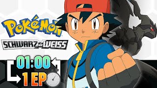 POKÉMON SCHWARZ & WEIß ⏱️ 1 Folge in 1 Minute ⏱️