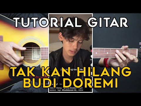 (TUTORIAL GITAR) TAK KAN HILANG - BUDI DOREMI | VIRAL