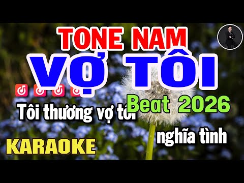 Vợ Tôi Karaoke Tone Nam Am 80 ( Beat Hay 2026 ) Nhạc Sống Huỳnh Lê