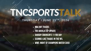 TNC Sports Talk I Thursday June 25th, 2026