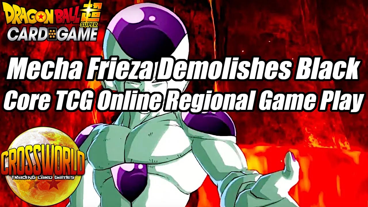Core TCG Online Regional Game Play - Mecha Frieza Demolishes Black - Dragon Ball Super Card Game