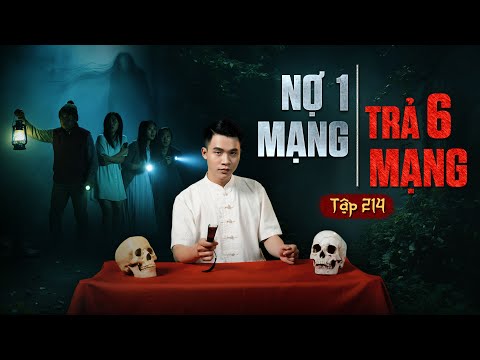 NHÀ MA TẬP 214 | NỢ 1 MẠNG TRẢ 6 MẠNG | CHUYỆN MA KINH DỊ SỞN GAI ÓC I - MC DUY THUẬN | FULL 4K