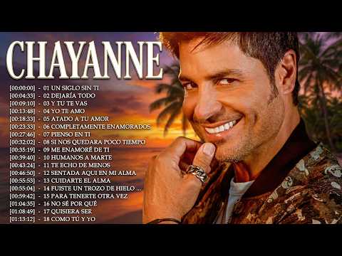 Los Éxitos de Amor Más Recordados de CHAYANNE: Álbum Completo