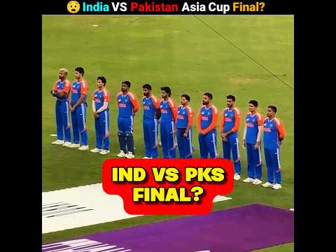 India VS Pakistan Asia Cup Final Match..?? 😯