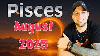 Pisces - They Want To Know How You Feel - August 2025