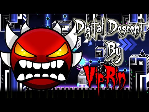 Digital Descent By: VipPrin | Geometry Dash 2.2 ( 2024 ) #gd