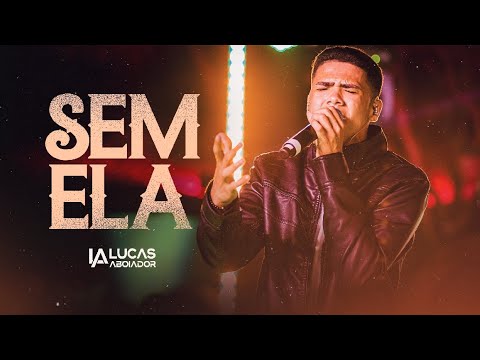 Lucas Aboiador  - Sem Ela  (DVD Na Pegada do Aboiador)