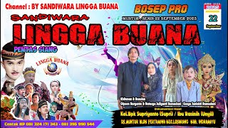 LIVE SANDIWARA LINGGA BUANA Muntur , Senin 22 September 2025 PENTAS SIANG