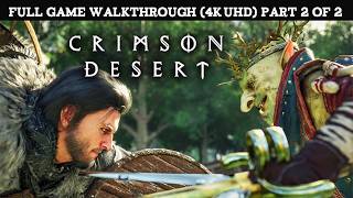 Crimson Desert Full Game Walkthrough - No Commentary (4K 60 FPS) Part 2 of 2